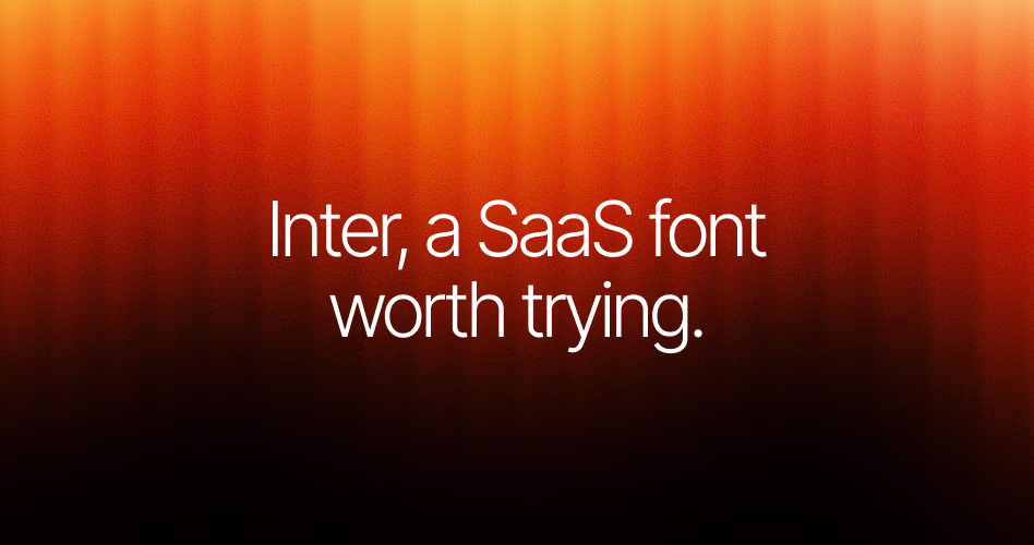 Inter font example for SaaS websites showcasing clean typography, readability, and modern UI design principles.