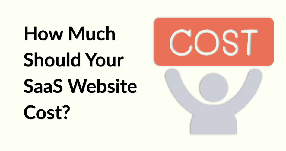 Guide to SaaS website costs covering budgeting, website planning, and pricing expectations for startups and software companies.